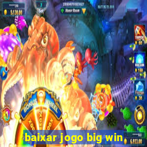 baixar jogo big win